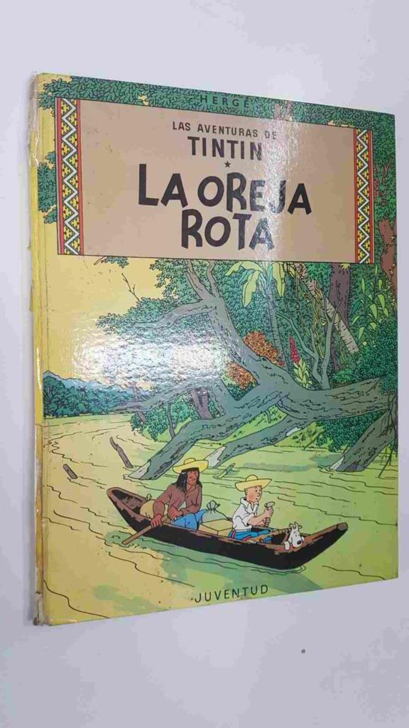 Herge: Las Aventuras de Tintin - La Oreja Rota. Quinta edicion 1979