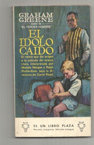 Libros Plaza, num 9: El Idolo Caido de Graham Greene