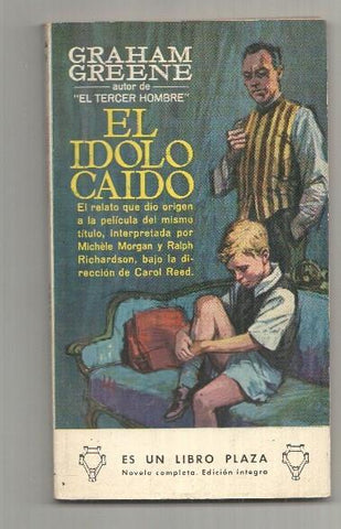 Libros Plaza, num 9: El Idolo Caido de Graham Greene