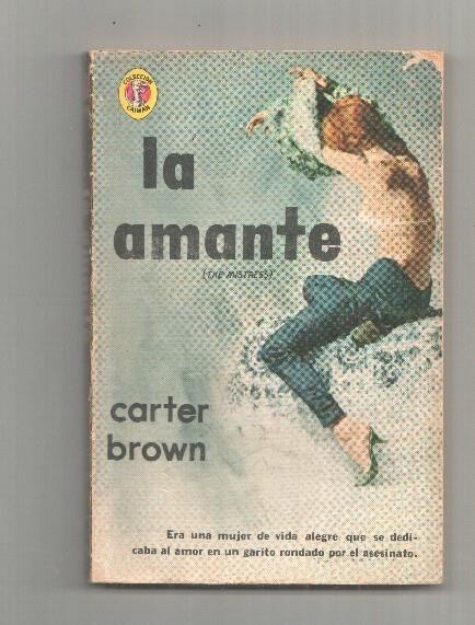 Coleccion Caima 149: La amante (the mistress) de Carter Brown