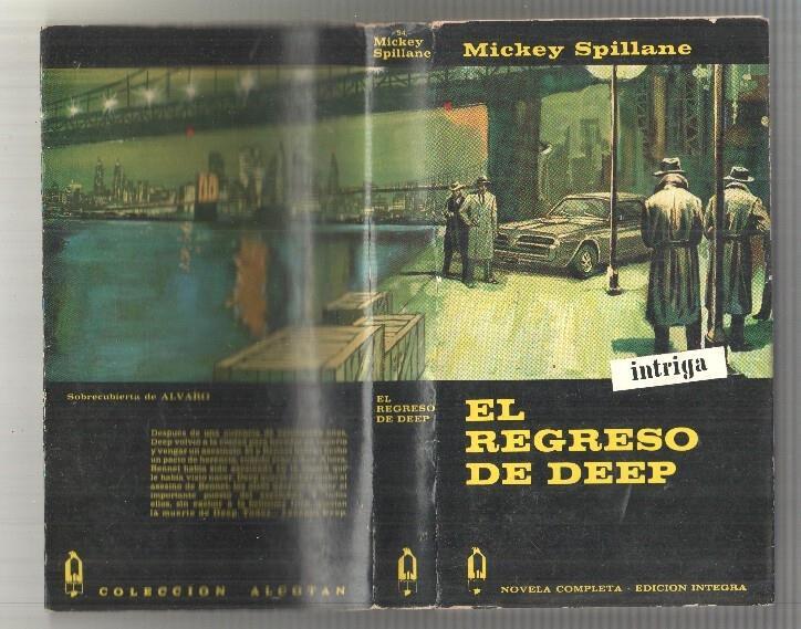 Coleccion Alcotan num 54: Mickey Spillane, El Regreso de Deep. Novela completa - edicion integra. 