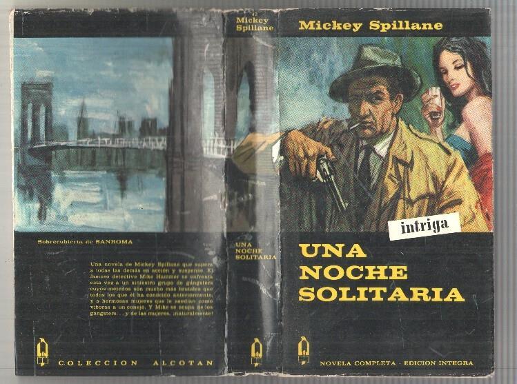 Coleccion Alcotan num 42: Mickey Spillane, Una Noche Solitaria. Novela completa - edicion integra. 