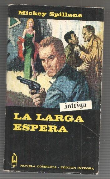 Coleccion Alcotan num 21: Mickey Spillane, La Larga Espera. Novela completa - edicion integra. 