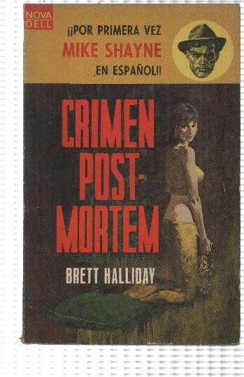 Nova Dell: Crimen Post-Mortem. Mike Shayne - Brett Halliday. Primera edicion enero de 1966