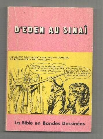 DEden au Sinai. La Bible en Bandes Dessinees, illustrations de Andre Le Blanc