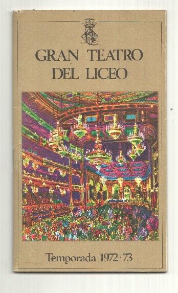 Gran Teatro del Liceo: Temporada 1972-73 del 7 de noviembre 1972 al 18 febrero 1973. Empresa: Juan A. Pamias, Barcelona - Madama Butterfly