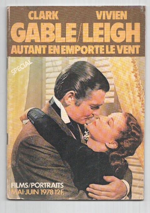 Films / Portraits mai-juin 1978. Special. Autant en emporte le vent (Lo que el viento se llevo) - Clark Gable, Vivien Leigh
