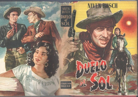 Coleccion Siglo XX: Duelo al sol - Niven Busch. Las fotografias que ilustran esta edicion pertenecen a esta pelicula