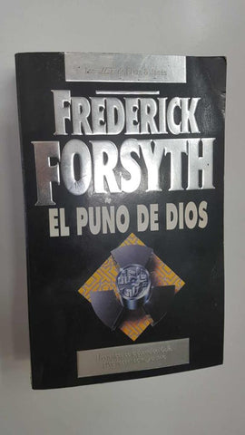 Coleccion Jet num 221: El puño de Dios de Frederick Forsyth. El desenlace de la guerra del Golfo pudo haber sido muy diferente