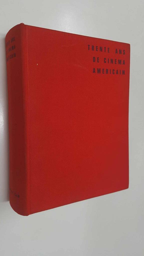 CIB: Trente ans de cinema americain. Jean-Pierre Coursodon, Bertrand Tavernier