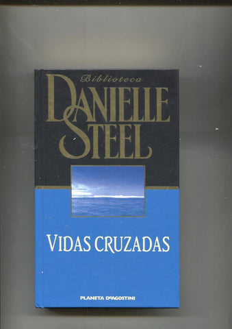 Biblioteca Danielle Steel : Vidas cruzadas