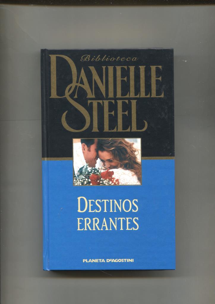 Biblioteca Danielle Steel : Destinos errantes