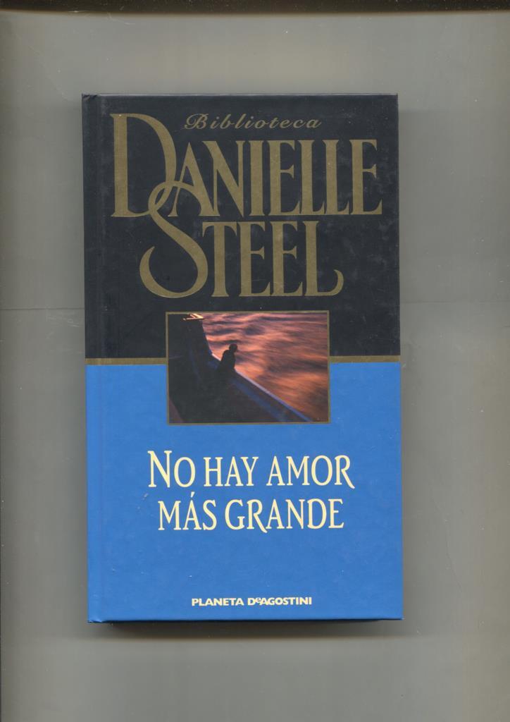 Biblioteca Danielle Steel : No hay amor mas grande