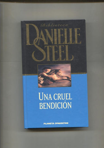 Biblioteca Danielle Steel : Una cruel bendicion  