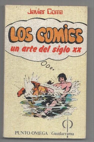 Punto Omega, Guadarrama: Los comics, un arte del siglo XX por Javier Coma. Los comics y sus canales de difusion, los medios de expresion, etc.