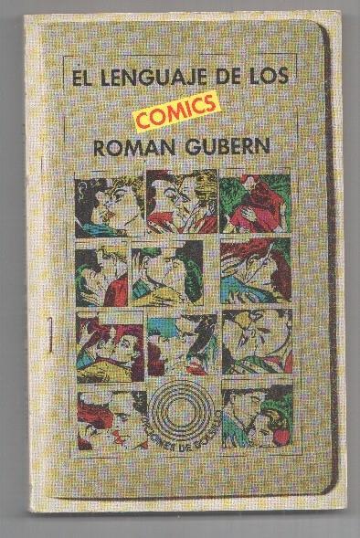 Ediciones de Bolsillo: El lenguaje de los comics por Roman Gubern. Prologo de Luis Gasca. El origen de los comics