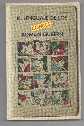 Ediciones de Bolsillo: El lenguaje de los comics por Roman Gubern. Prologo de Luis Gasca. El origen de los comics