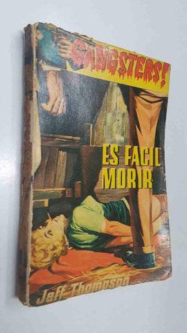 Coleccion Gangsters num 02: Es facil morir - Jeff Thomson