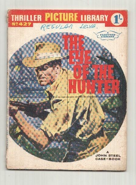 Thriller Picture Library num 427 - The Eye of the Hunter, a John Steel Case-Book