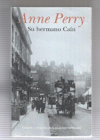 Punto de Lectura: Su hermano Cain. Crimen y misterio en la sociedad victoriana - Anne Perry