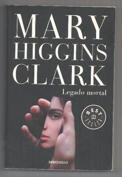 Biblioteca Mary Higgins Clark 184/48: Legado Mortal. Best Seller