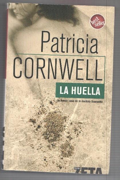 Best Seller Zeta Bolsillo 863/1: La huella - Patricia Cornwell. Un nuevo caso de la doctora Scarpetta