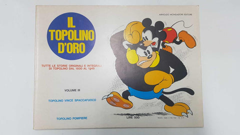 Il Topolino D'Oro volume 03: Topolino vince spaccafuoco y Topolino pompiere