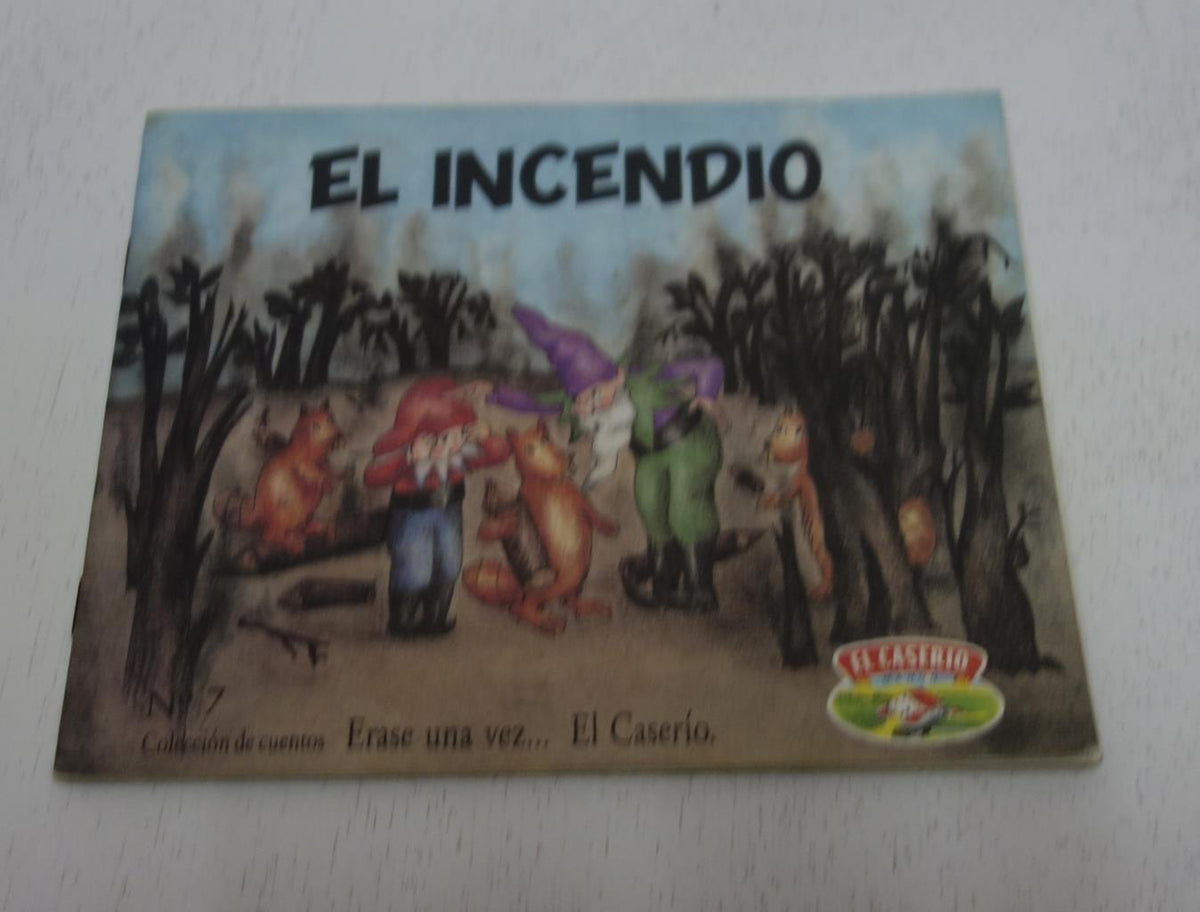 Cuentos erase una vez ....El Caserio numero 7: el incendio