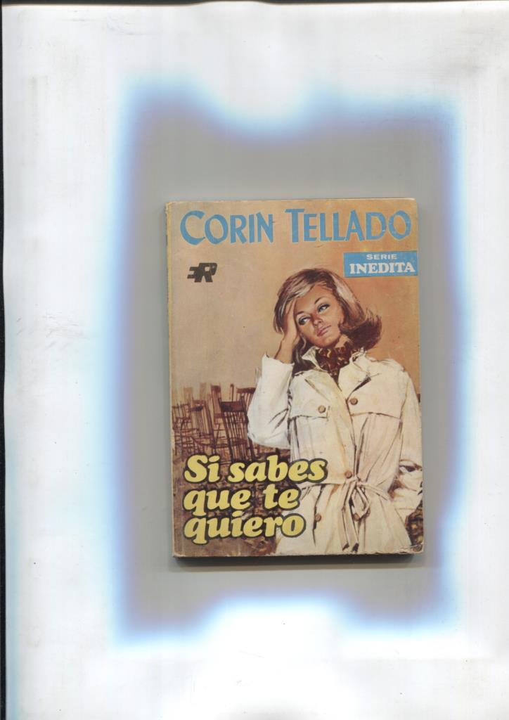 Corin Tellado serie inedita: Si sabes que te quiero