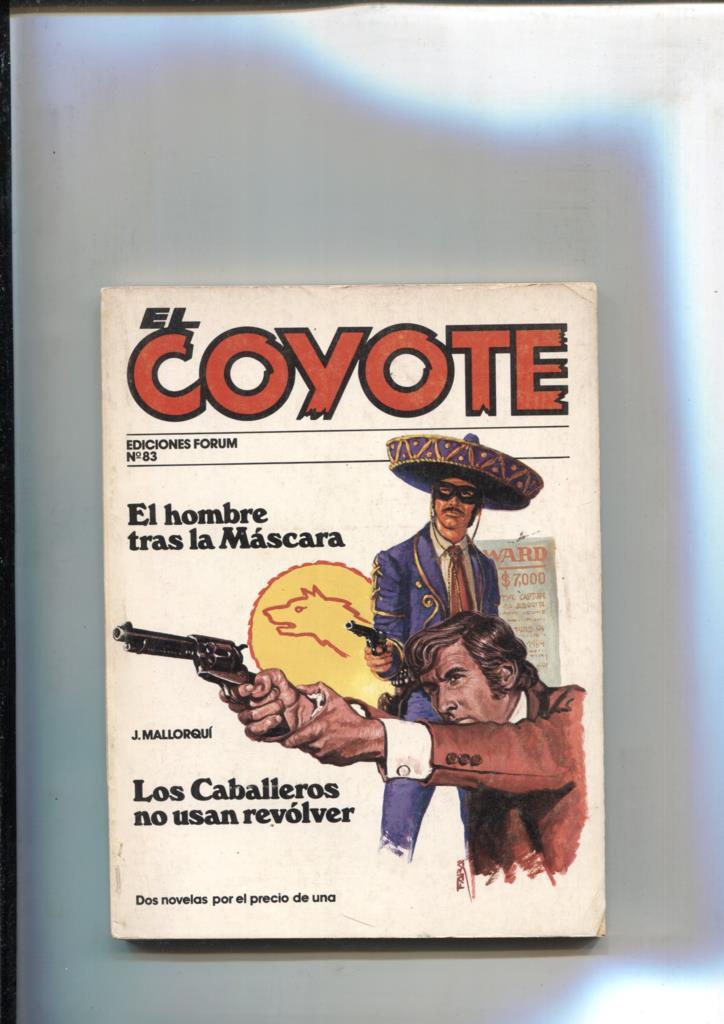 Forum: El Coyote, edicion 1983 numero 83: El hombre tras la mascara y Los caballeros no usan revolver