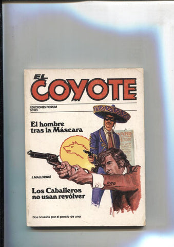 Forum: El Coyote, edicion 1983 numero 83: El hombre tras la mascara y Los caballeros no usan revolver