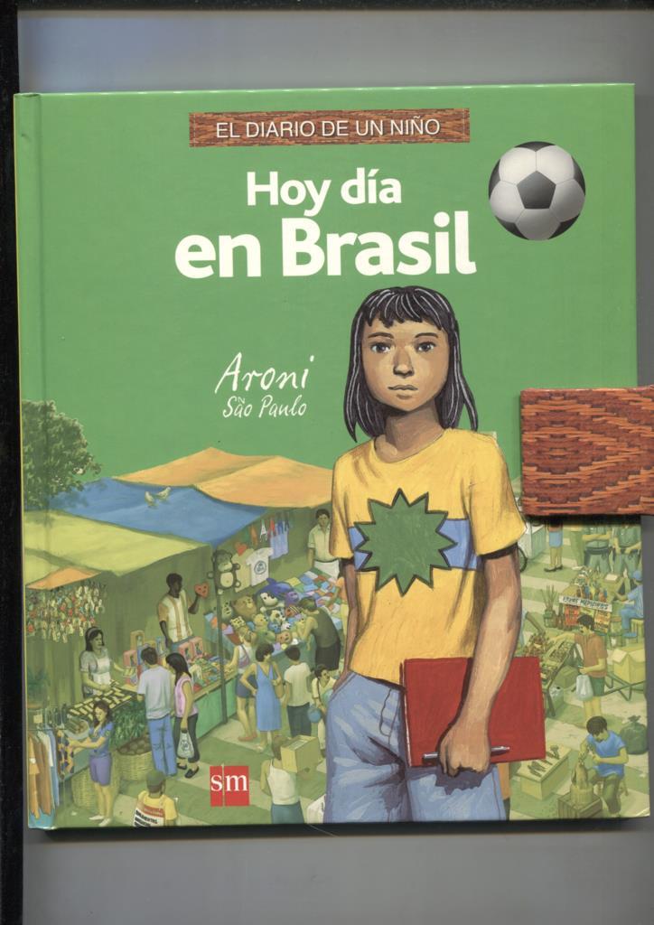 Coleccion El Diario de un Niño numero 4: Hoy dia en Brasil: Aroni Sao Paulo