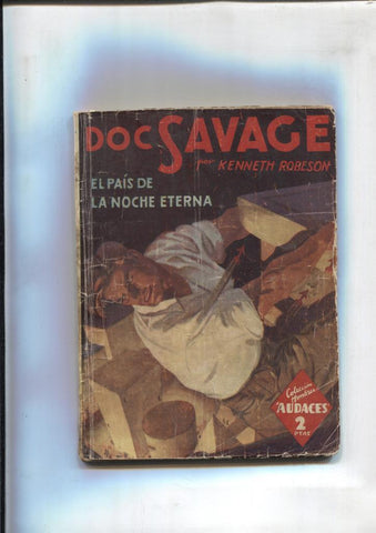 Hombres Audaces: Doc Savage: El pais de la noche eterna