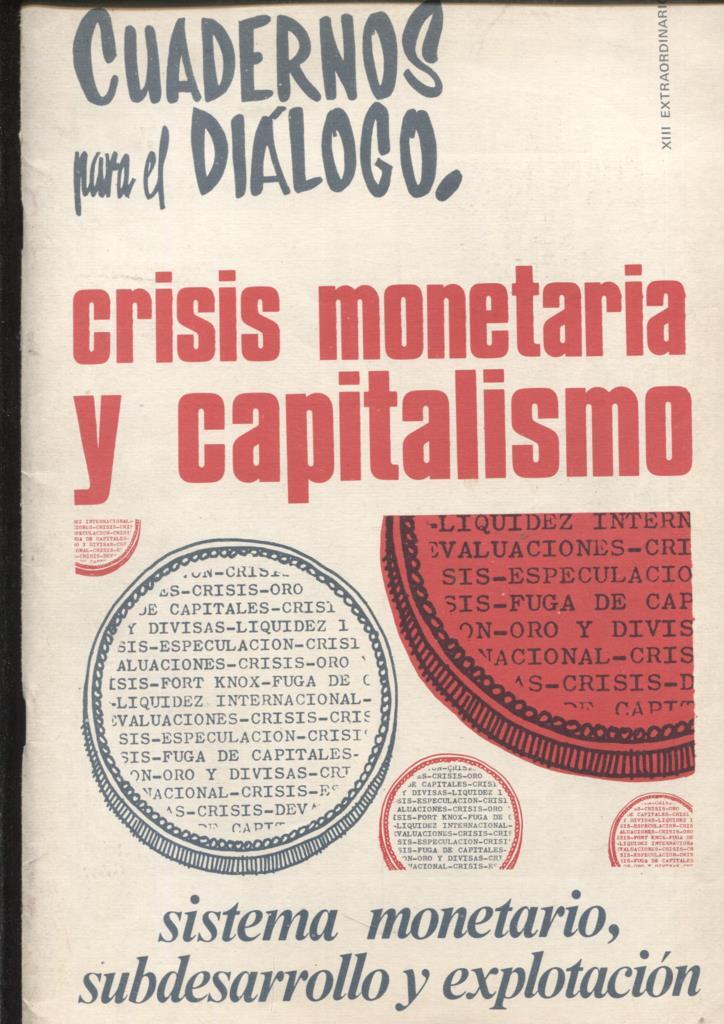 Cuadernos para el dialogo extraordinario XIII: Crisis monetaria y capitalismo