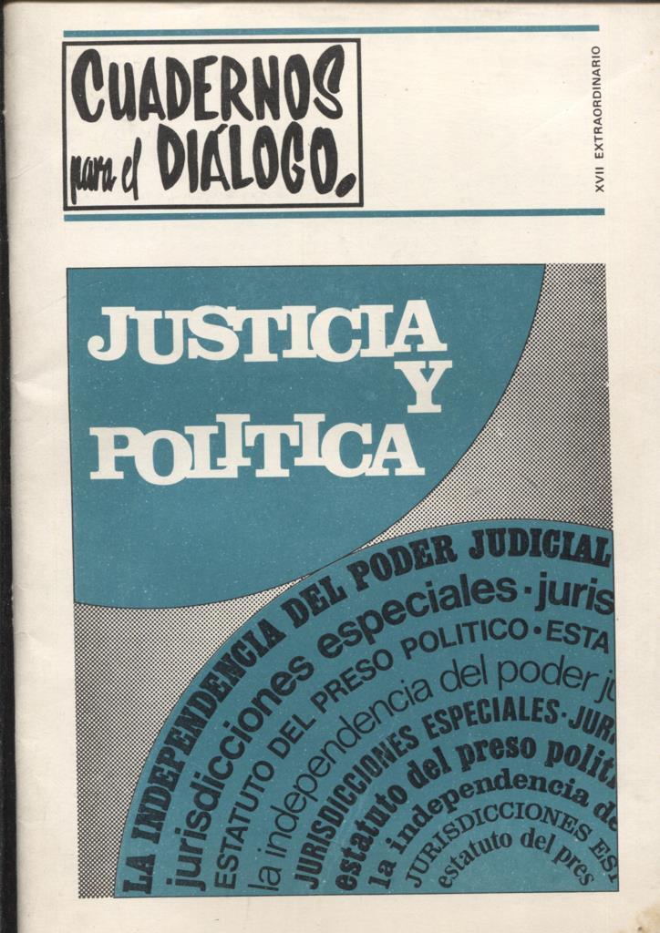Cuadernos para el dialogo extraordinario XVII: Justicia y politica