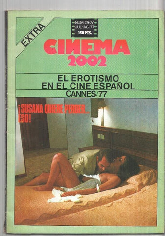 Revista Cinema 2002: num 29-30. Extra. Jul. - ago. 77. El erotismo en el cine español, Cannes 77