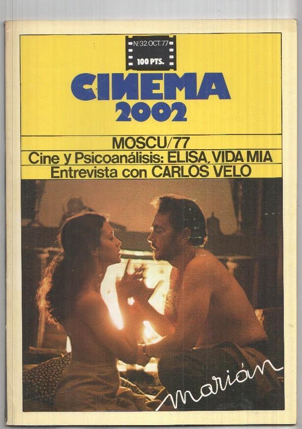 Revista Cinema 2002: num 32 oct. 77: Moscu 77, Entrevista con Carlos Velo, Cine y Psicoanalisis Elisa, Vida mia