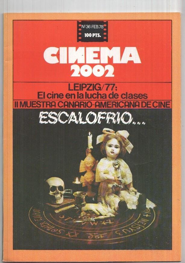 Revista Cinema 2002: num 36 feb. 78: Leipzig 77, II muestra canario-americano de Cine, El cine en la lucha de clases