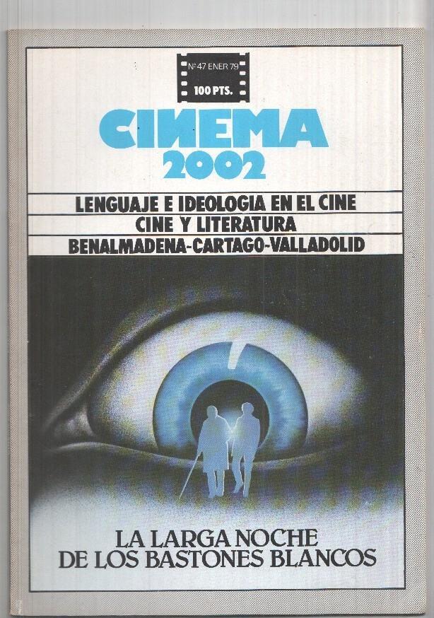 Revista Cinema 2002: num 47 ene 79: Lenguaje e ideologia en el cine. Benalmadena - Cartago - Valladolid