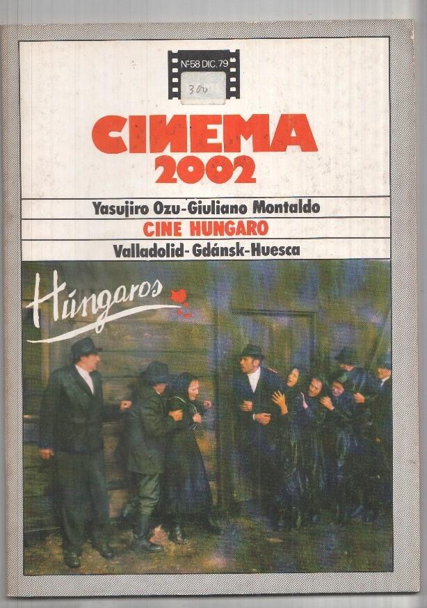 Revista Cinema 2002: num 58 dic. 79: Yasujiro Ozu - Giuliano Montaldo. Cine Hungaro