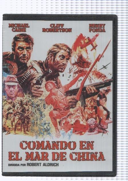 Pelicula en DVD: Comando en el mar de China (1970). Dirigida por Robert Aldrich, interpretam: Michael Caine, Henry Fonda. Cliff Robertson