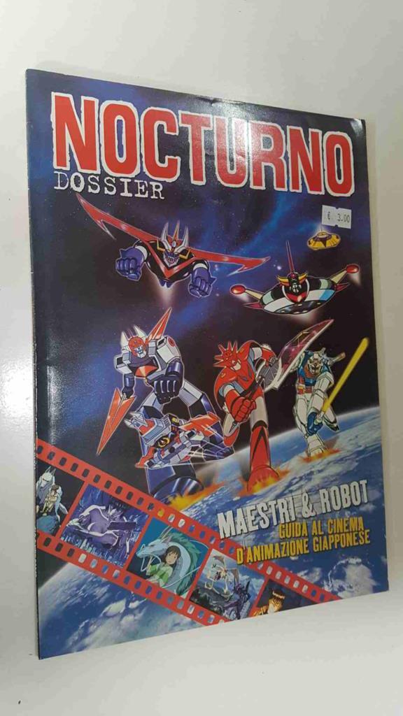 Revista: Nocturno Dossier num 011 - Maestri and Robot, guida al cinema animazione giapponese. Studio Ghibli, Go Nagai, etc.