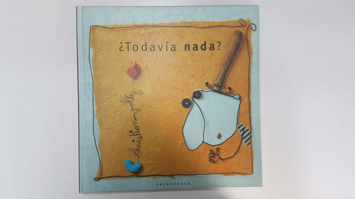 Libro infantil: Todavia nada. Libros para soñar. Coleccion libros para soñar