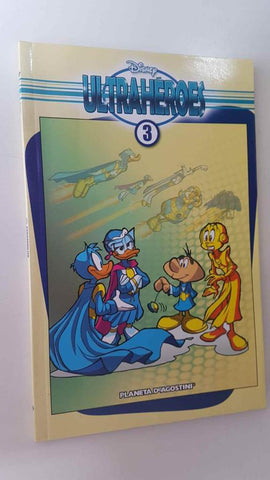 Disney: Ultraheroes num 3 - Noche y dia. Publicado originalmente en Topolino nums 2731 y 2732 (2008)
