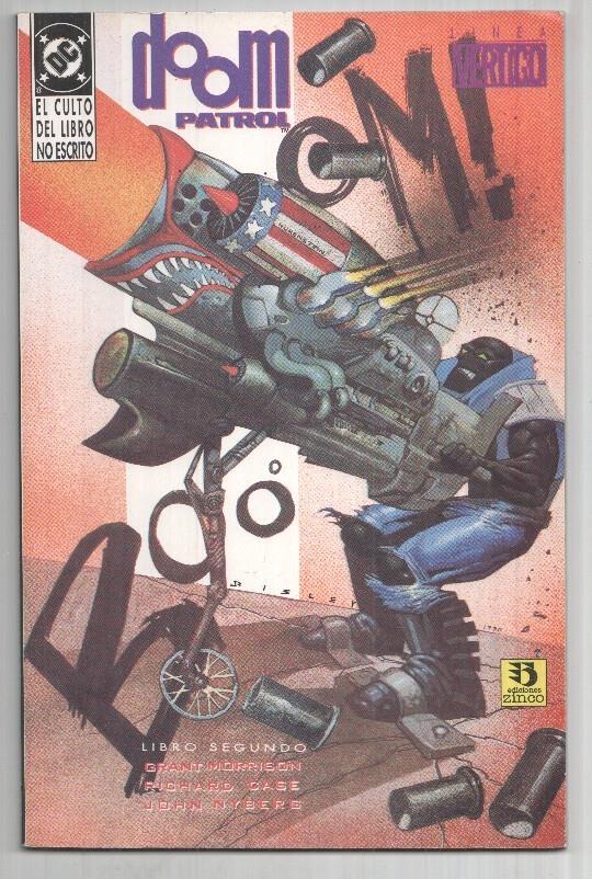 DC, Ed. Zinco: Doom Patrol El culto del libro no escrito libro segundo. La patrulla condenada. Linea Vertigo. Morrison, Case