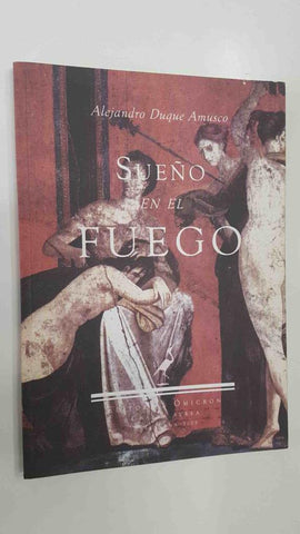 Omicron: Sueño en el fuego - Alejandro Duque Amusco. Coleccion Charta Avrea num 10