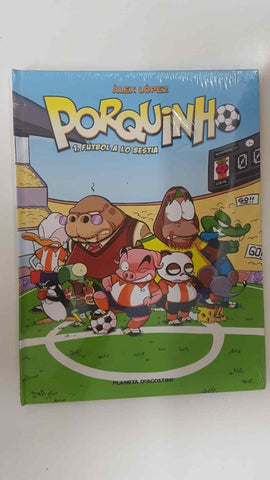 Porquinho num 1 - Futbol a lo bestia. Alex Lopez