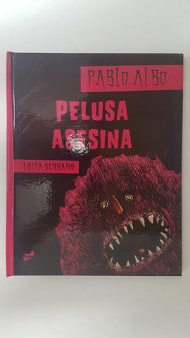 Cuento: Pelusa Asesina - Pablo Albo, Lucia Serrano. Thule Ediciones