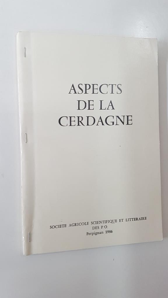 Aspects de la Cerdagne. Societe agricole scientifique et litteraire, Perpignan 1986