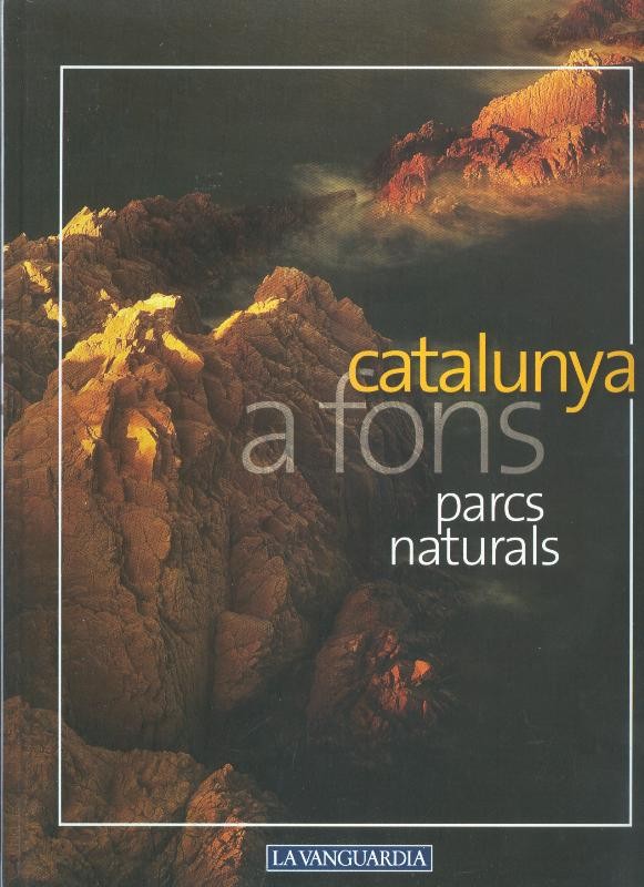 Catalunya a fons numero 01: parcs naturals